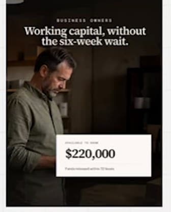 Lifestyle ad: a business owner looking down at a phone, headline "Working capital, without the six-week wait", and a card reading $220,000.
